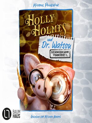 cover image of Holly Holmes und Dr. Watson--Schneemann vermisst!